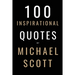 100 Inspirational Quotes By Michael Scott: A Boost Of Inspiration From The World's Most Famous Boss