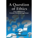 A Question of Ethics: Case Conferences in Everyday Ethical and Legal Issues
