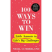 100 Ways to Win: Little Answers to Life's Big Challenges