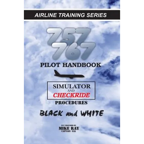 757/767 Pilot Handbook: Simulator and checkride procedures
