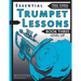 Essential Trumpet Lessons, Book 3: Level Up: Build range, speed, and stamina, plus sound effects, transposing, circular breathing, practice, and more
