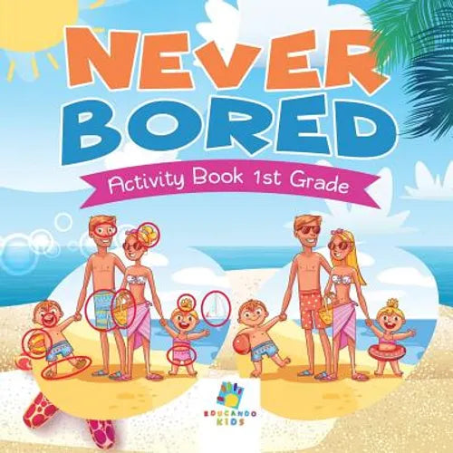 Never Bored Activity Book 1st Grade