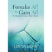 Forsake All to Gain All: The Benefits of Living a Holy Lifestyle