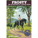 Frosty: The Adventures of a Morgan Horse