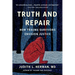 Truth and Repair: How Trauma Survivors Envision Justice