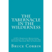 The Tabernacle in the Wilderness: GOD's Marvelous Revelations Concerning Sin and Death and The Divinely Provided Way of Salvation
