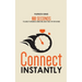 Connect Instantly: 60 Seconds to Likability, Meaningful Connections, and Hitting It Off With Anyone