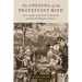 The Opening of the Protestant Mind: How Anglo-American Protestants Embraced Religious Liberty