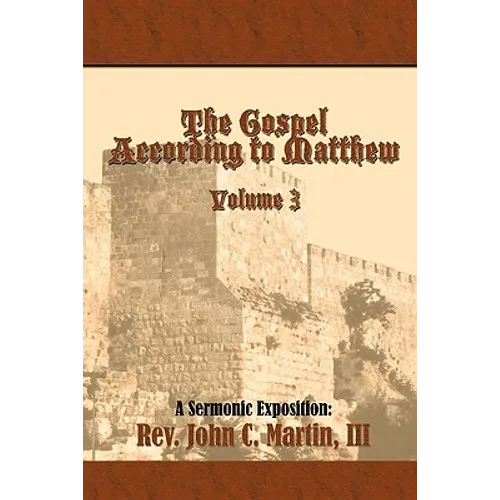 The Gospel According to Matthew Volume 3: Volume 3