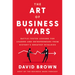 The Art of Business Wars: Battle-Tested Lessons for Leaders and Entrepreneurs from History's Greatest Rivalries