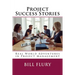 Project Success Stories: Real World Adventures in Project Management