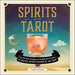 Spirits of the Tarot: From the Cups' Abundance to the Magician's Creation, 78 Cocktail Recipes Inspired by the Tarot