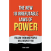 The New 18 Irrefutable Laws Of Power: Follow Them And People Will Respect You