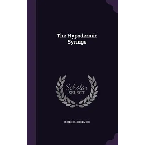 The Hypodermic Syringe