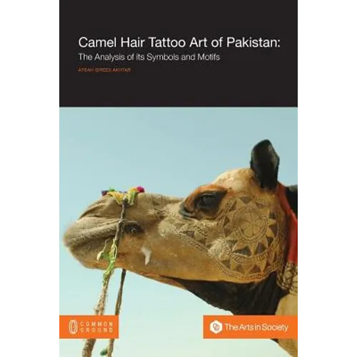 Camel Hair Tattoo Art of Pakistan: Analysis of its Symbols and Motifs