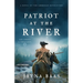 Patriot at the River: A Novel of the American Revolution