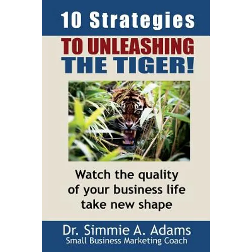 Ten Strategies to Unleashing the Tiger?