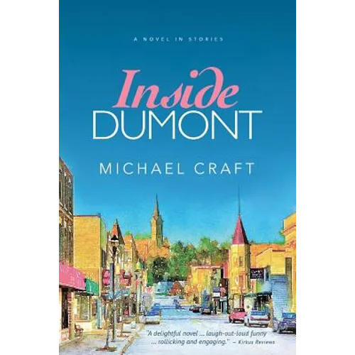 Inside Dumont: A Novel in Stories