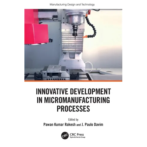 Innovative Development in Micromanufacturing Processes - Paperback
