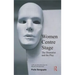 Women Centre Stage: The Dramatist and the Play