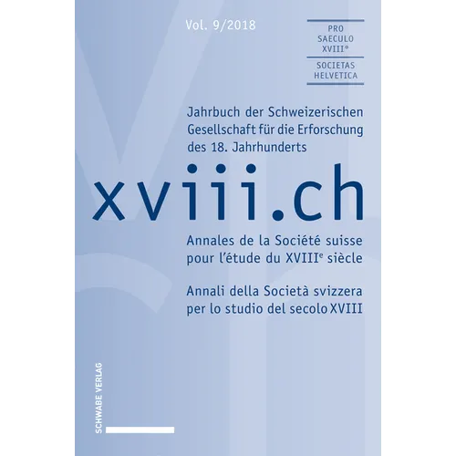 Jahrbuch Der Schweizerischen Gesellschaft Fur Die Erforschung Des 18. Jahrhunderts / Annales de la Societe Suisse Pour l'Etude Du Xviiie Siecle / Anna