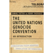 The United Nations Genocide Convention: An Introduction