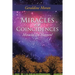 Miracles or Coincidences: Miracles Do Happen!