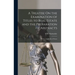 A Treatise On the Examination of Titles to Real Estate and the Preparation of Abstracts: With an Appendix of Forms