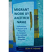 Migrant Work by Another Name: Differential Inclusion and Precarity in Canada's International Mobility Program