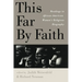 This Far By Faith: Readings in African-American Women's Religious Biography