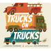 Trucks on Trucks