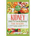 Kidney Diet Cookbook for Seniors: A Complete Guide to Eating Well and Staying Healthy.