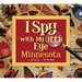 I Spy with My Little Eye Minnesota: Minnesota