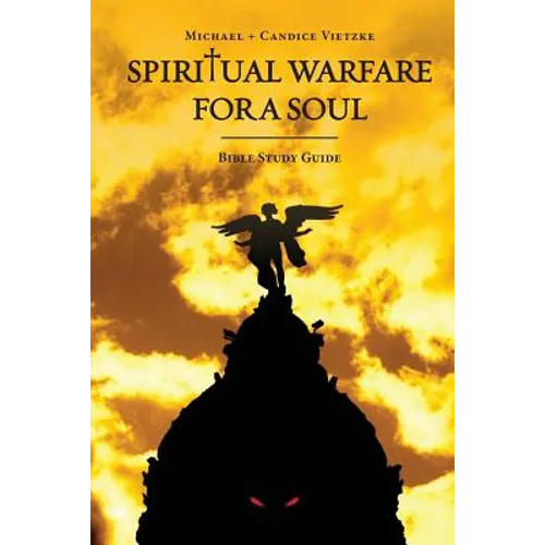 Spiritual Warfare For A Soul: Bible Study Guide