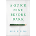 A Quick Nine Before Dark: A Life in Golf