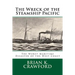 The Wreck of the Steamship Pacific: The Worst Maritime Disaster of the West Coast