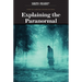 Explaining the Paranormal