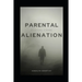 Parental Alienation: A Legal Crime
