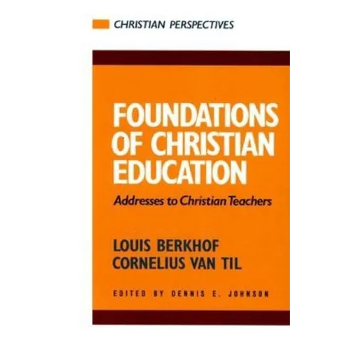 Foundations of Christian Education: Addresses to Christian Teachers