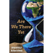 Are We There Yet