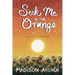 Seek Me In The Orange