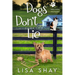 Dogs Don't Lie