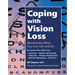 Coping with Vision Loss: Maximizing What You Can See and Do