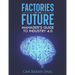 Factories of the Future: Manager's Guide to Industry 4.0