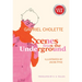 Scenes from the Underground