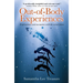 Out-Of-Body Experiences: Explorations and Encounters on the Astral Plane