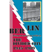 Berlin: bilingual anthology of life in The Divided City 1945-1989