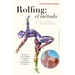Rolfing: El Metodo