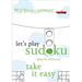 Will Shortz Presents Let's Play Sudoku: Take It Easy: Take It Easy