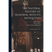 The Natural History of Selborne, With Its Antiquities; Naturalist's Calendar, &c.